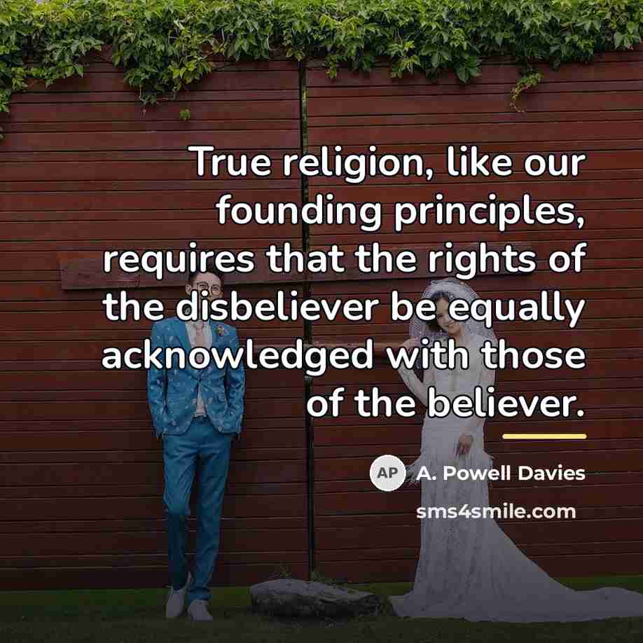 “True religion, like our founding principles, requires that the rights…” quote by A. Powell Davies