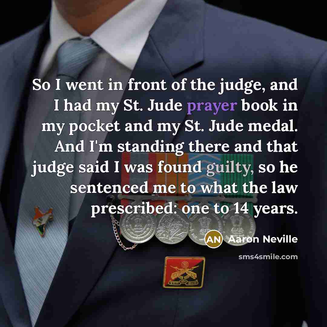 “So I went in front of the judge, and I…” quote by Aaron Neville