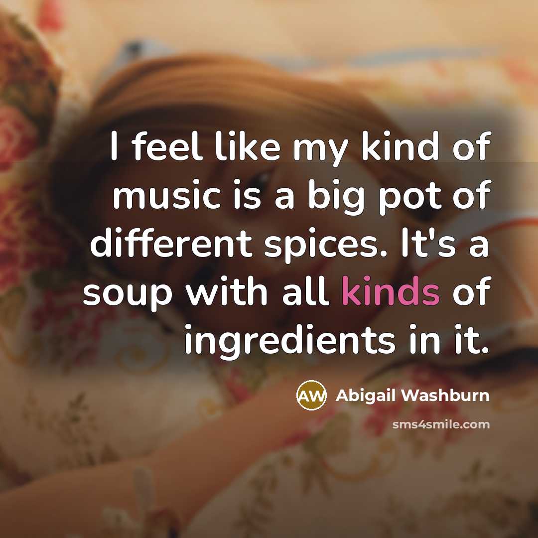 “I feel like my kind of music is a big…” quote by Abigail Washburn