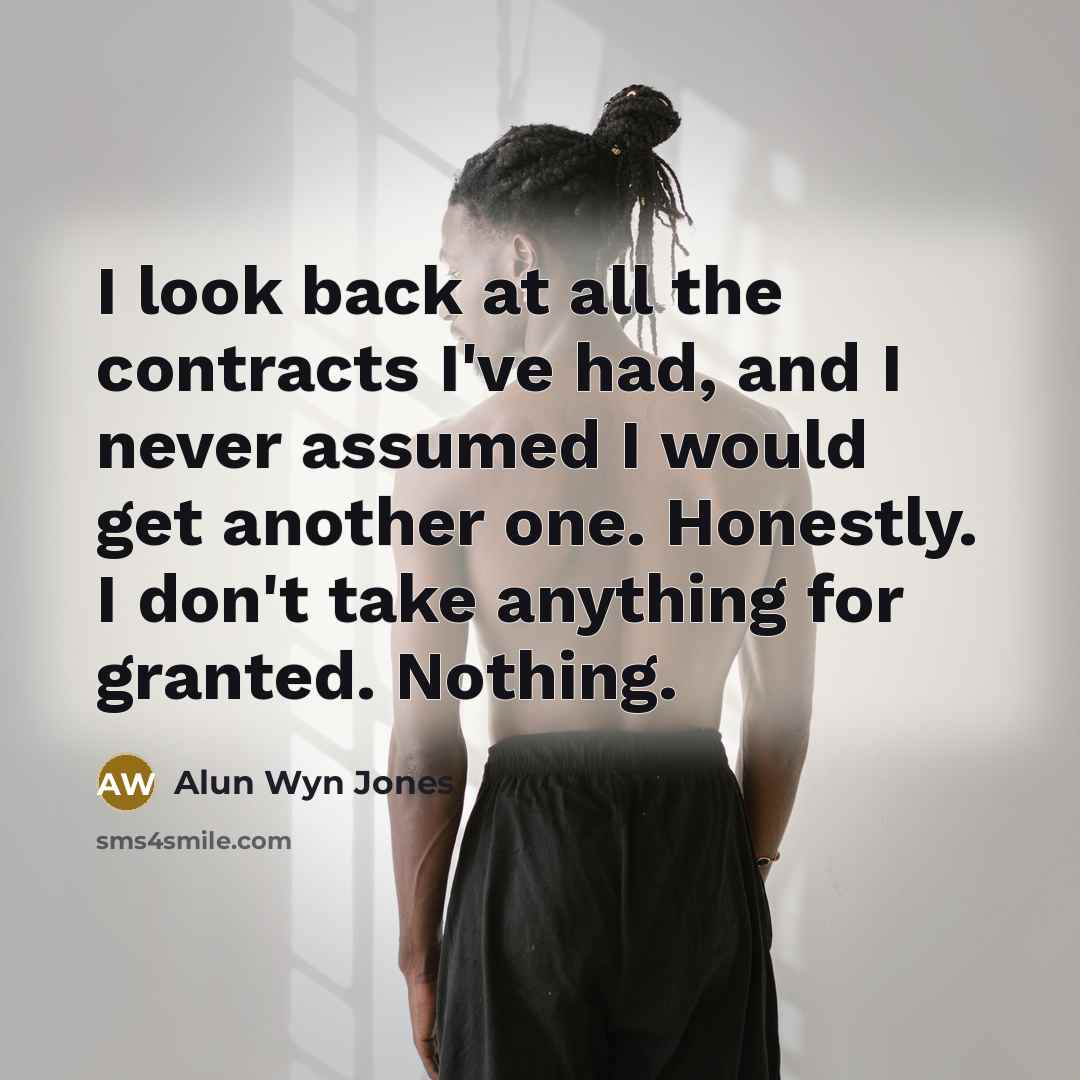 “I look back at all the contracts I've had, and…” quote by Alun Wyn Jones
