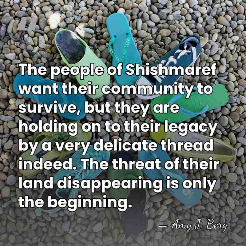 The people of Shishmaref want their community to survive, but they are&hellip; - Amy J. Berg