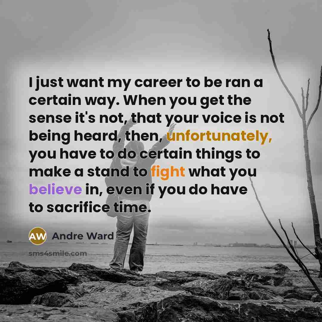 “I just want my career to be ran a certain…” quote by Andre Ward
