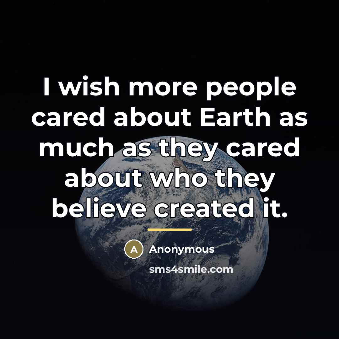 “I wish more people cared about Earth as much as…” quote by Anonymous