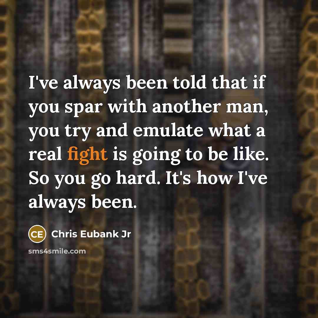 “I've always been told that if you spar with another…” quote by Chris Eubank Jr