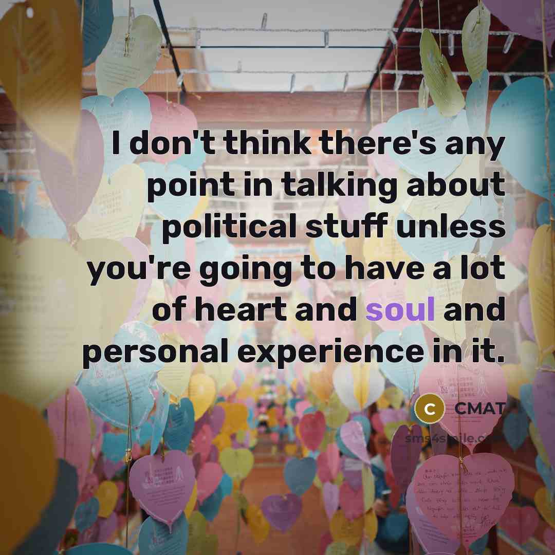 “I don't think there's any point in talking about political…” quote by CMAT