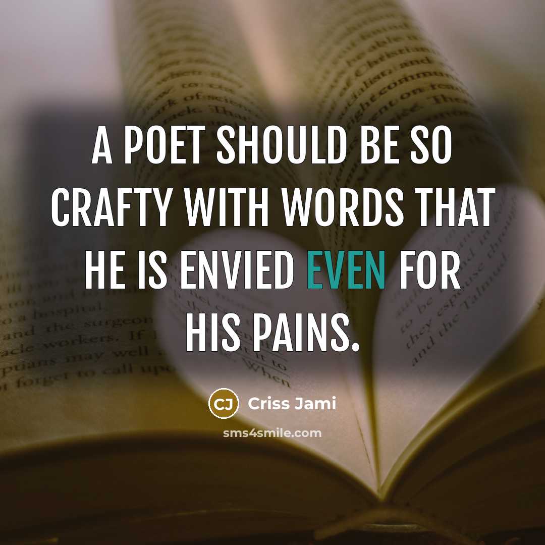 “A poet should be so crafty with words that he…” quote by Criss Jami