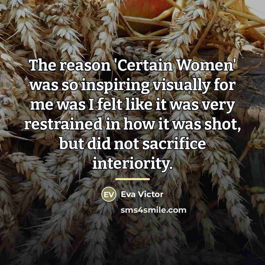 “The reason 'Certain Women' was so inspiring visually for me…” quote by Eva Victor