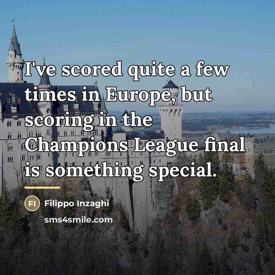 “I've scored quite a few times in Europe, but scoring…” quote by Filippo Inzaghi