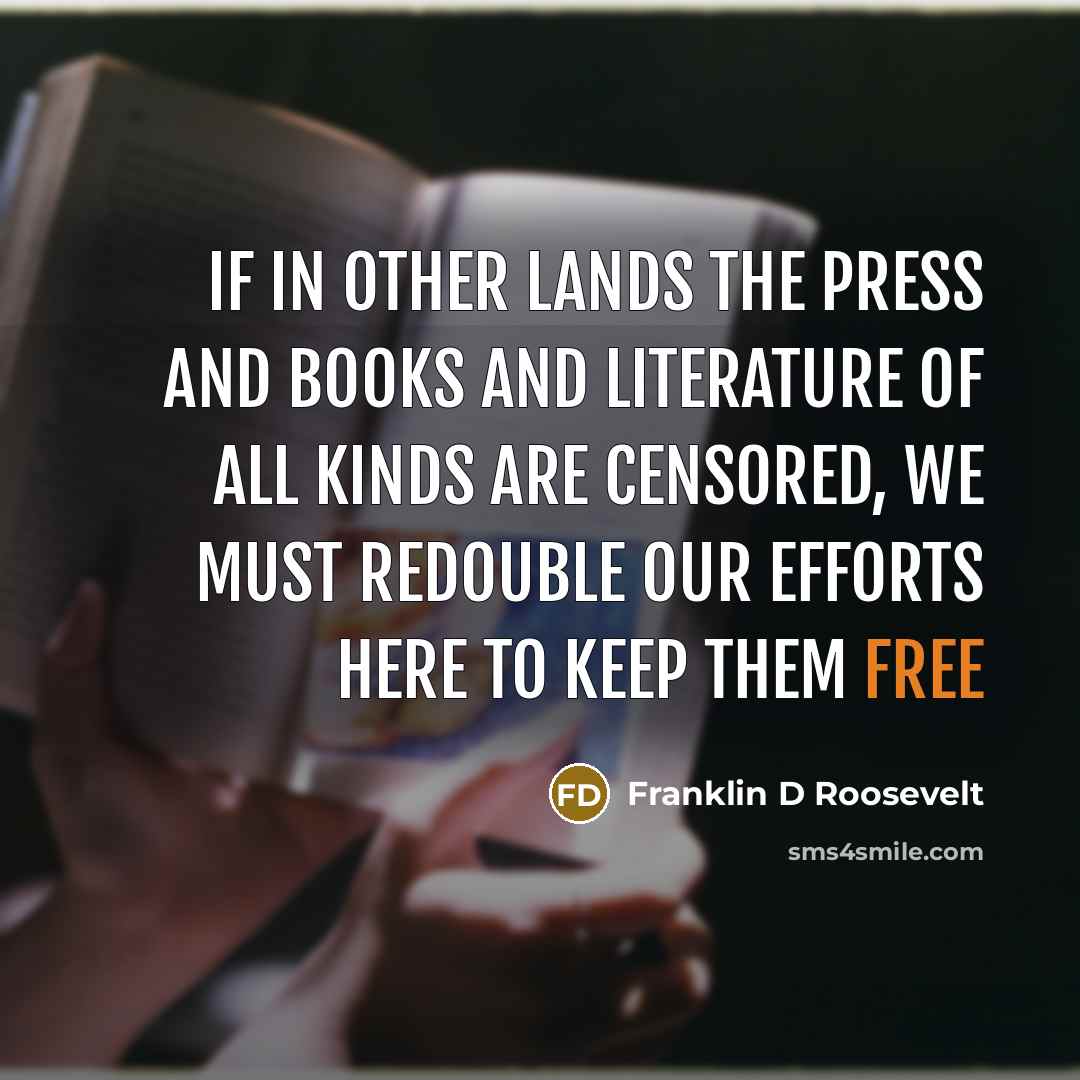 “If in other lands the press and books and literature…” quote by Franklin D Roosevelt