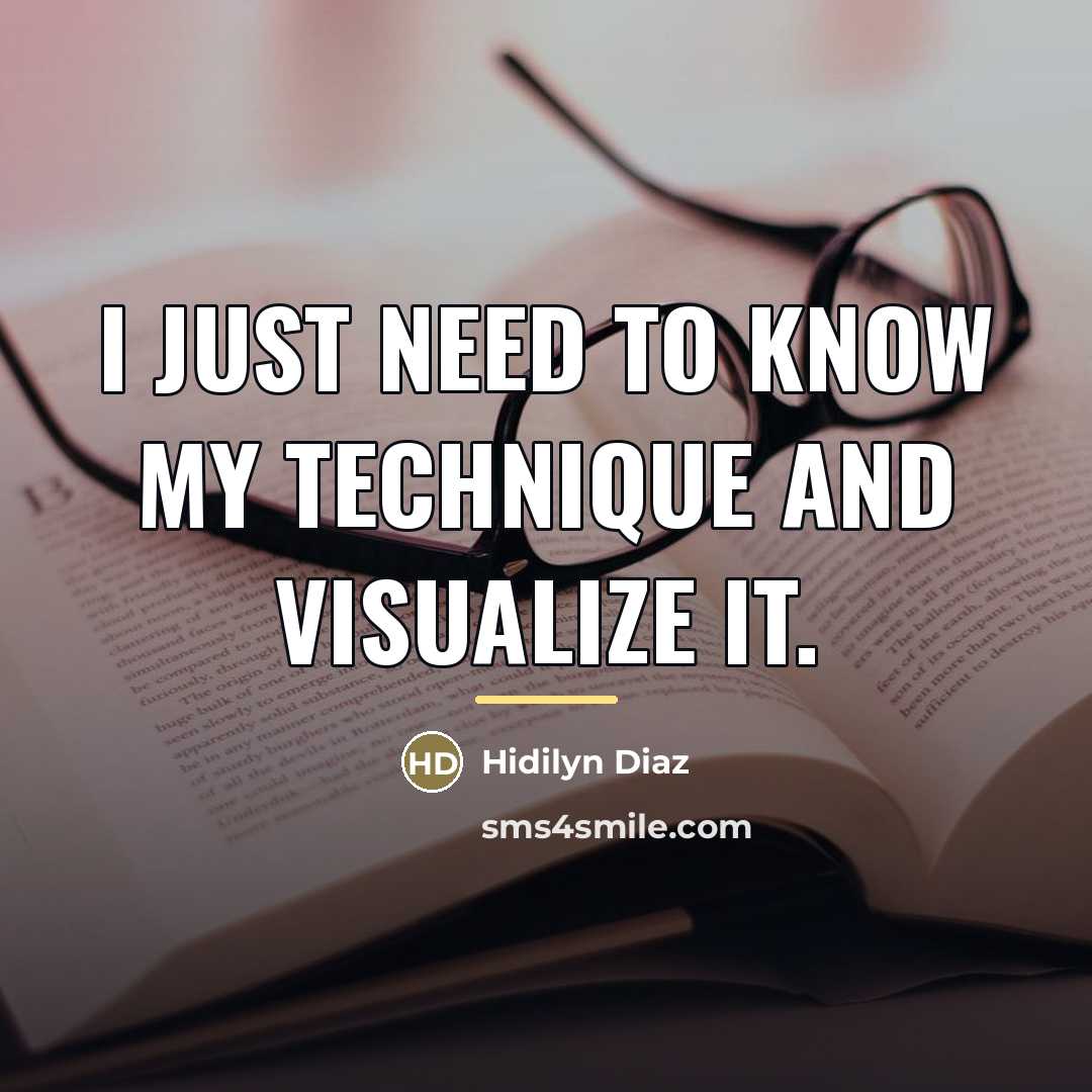 “I just need to know my technique and visualize it.…” quote by Hidilyn Diaz