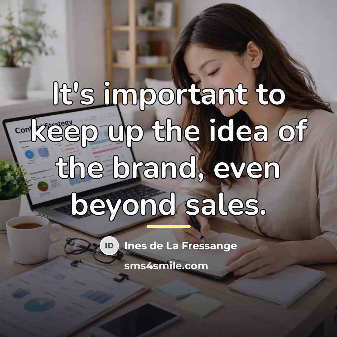 “It's important to keep up the idea of the brand,…” quote by Ines de La Fressange