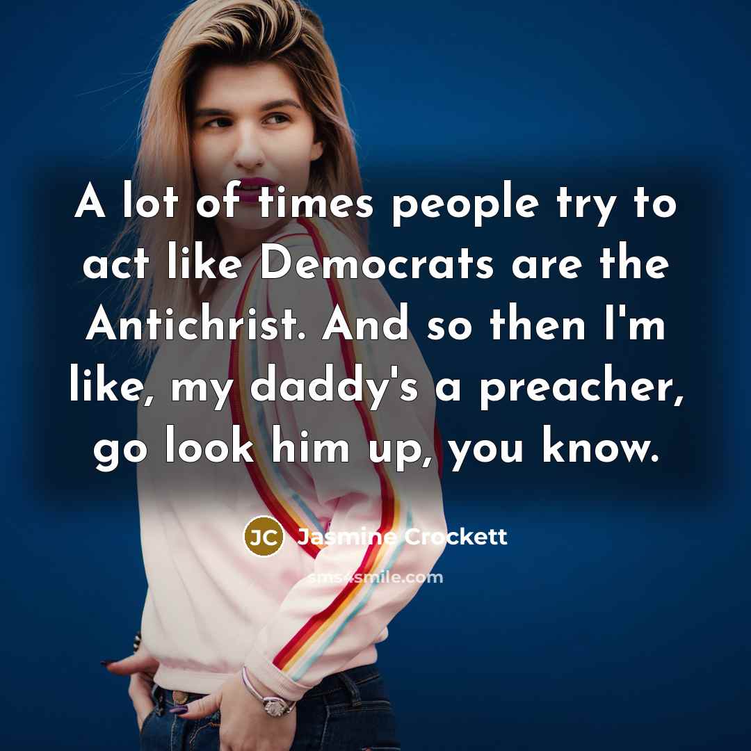 “A lot of times people try to act like Democrats…” quote by Jasmine Crockett