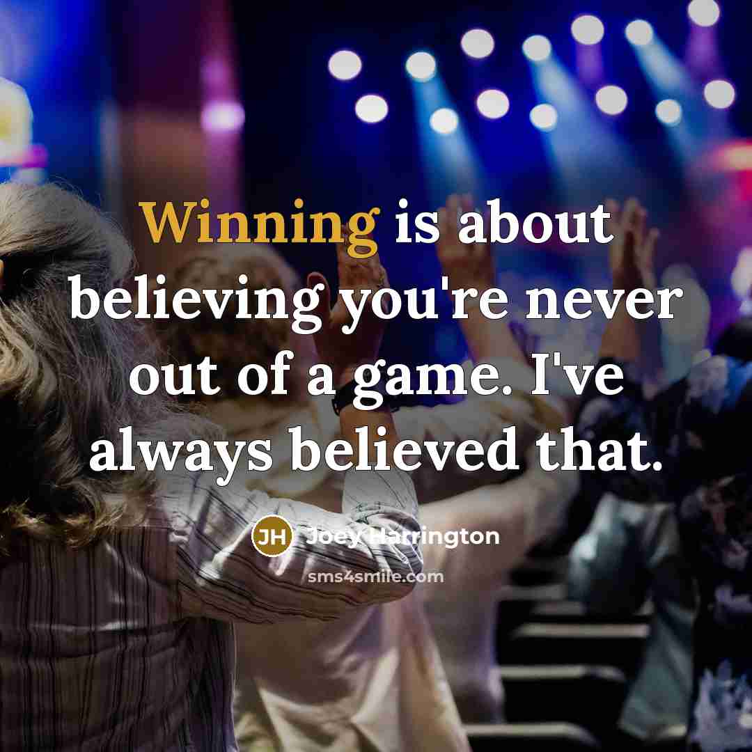 “Winning is about believing you're never out of a game.…” quote by Joey Harrington