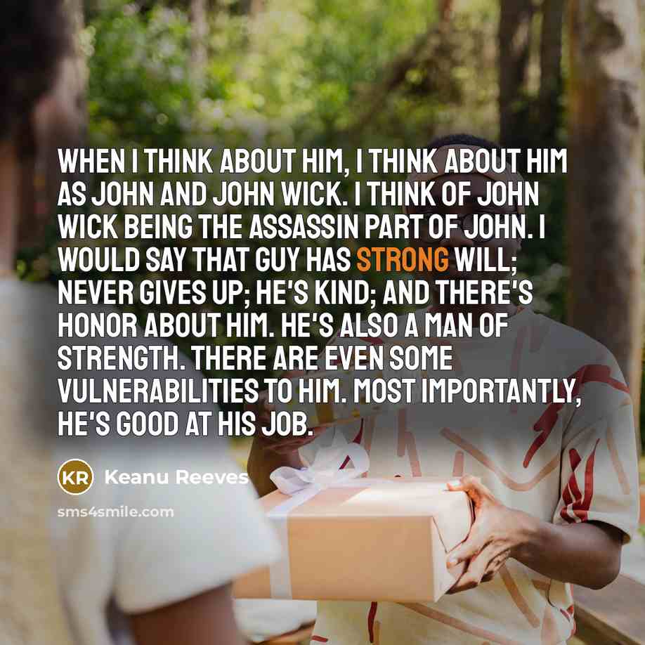 “When I think about him, I think about him as…” quote by Keanu Reeves