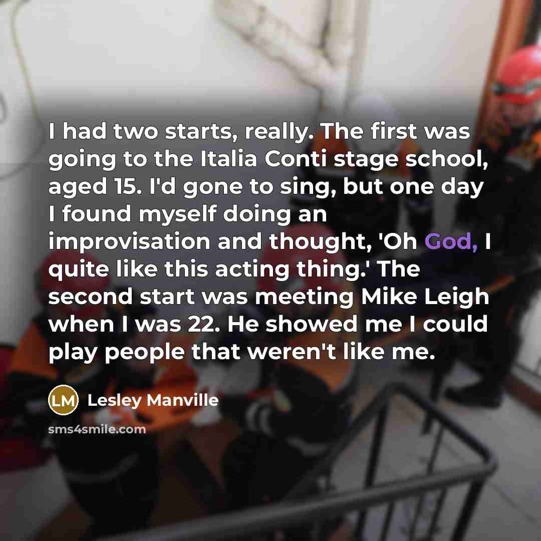 “I had two starts, really. The first was going to…” quote by Lesley Manville