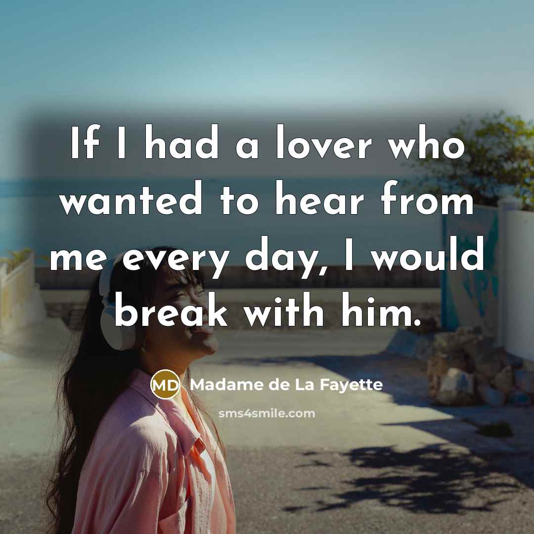 “If I had a lover who wanted to hear from…” quote by Madame de La Fayette