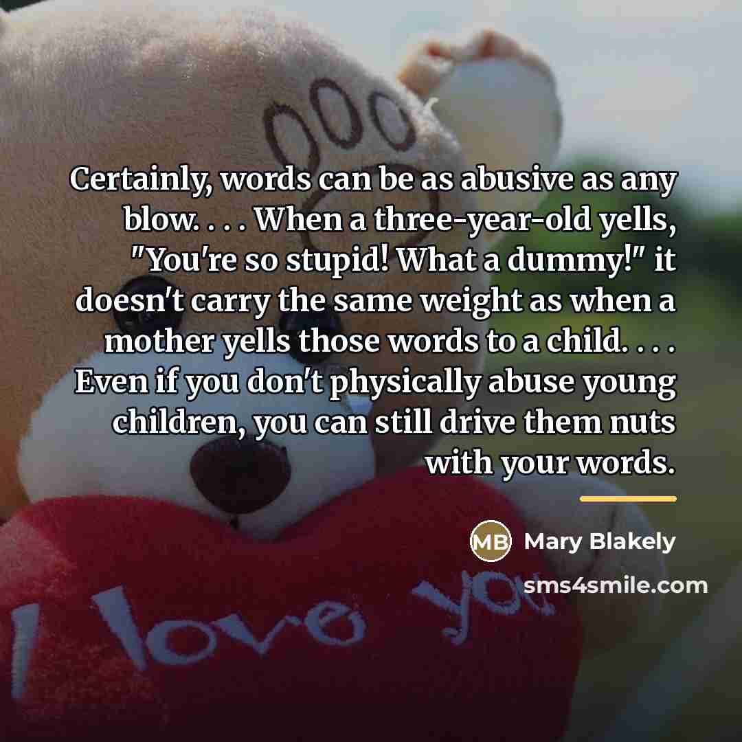 “Certainly, words can be as abusive as any blow. .…” quote by Mary Blakely