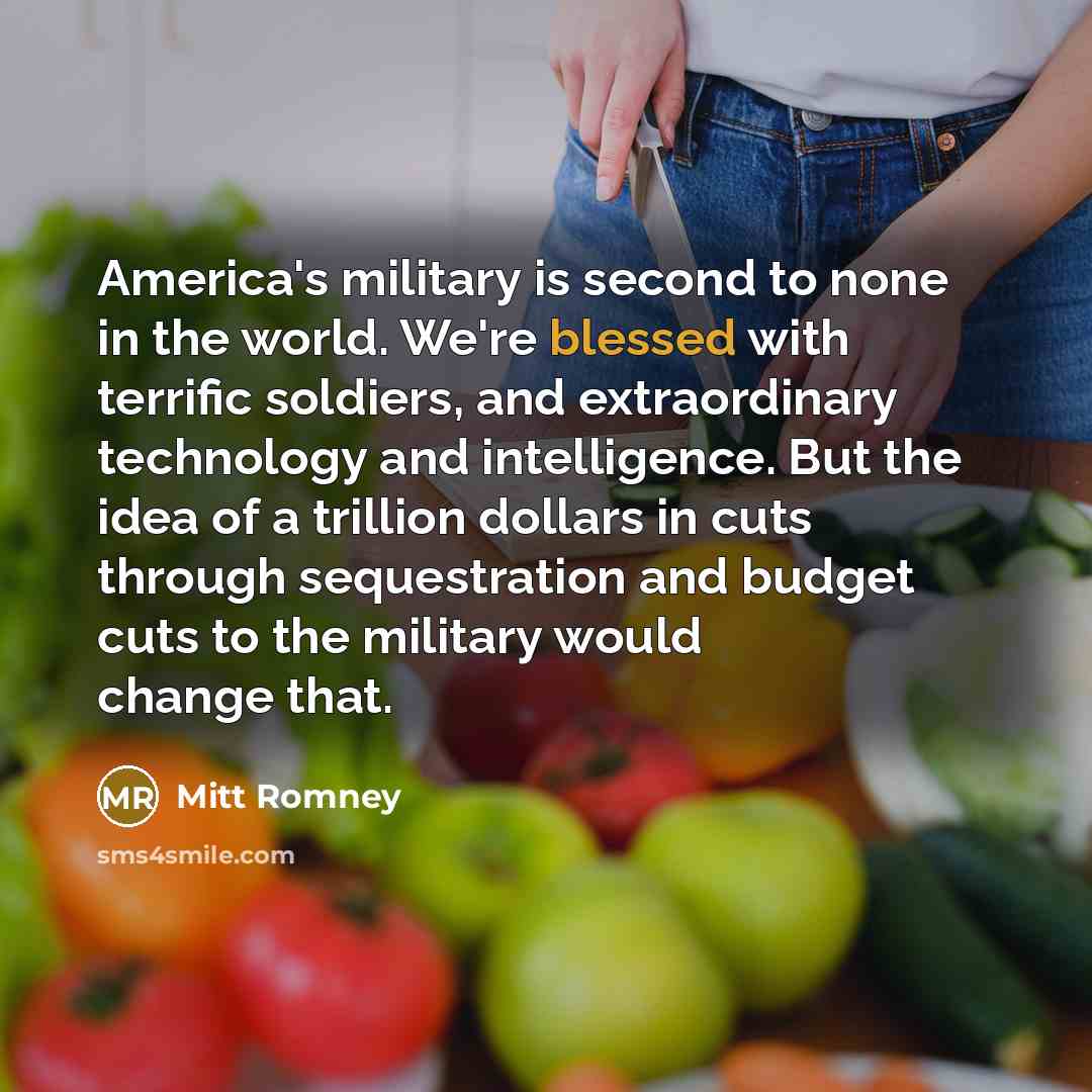 “America's military is second to none in the world. We're…” quote by Mitt Romney