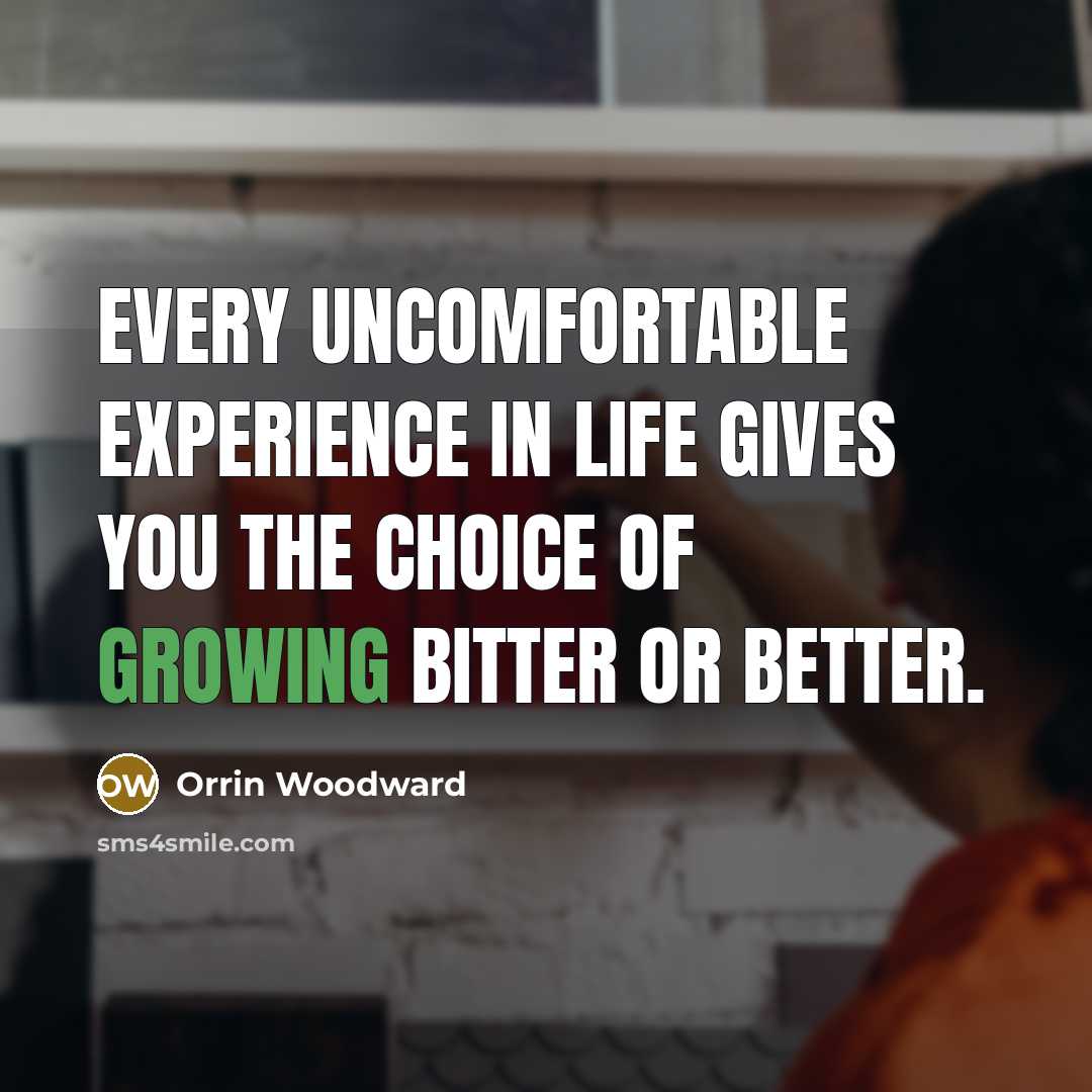 “Every uncomfortable experience in life gives you the choice of…” quote by Orrin Woodward