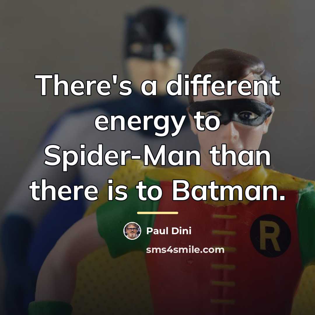 “There's a different energy to Spider-Man than there is to…” quote by Paul Dini