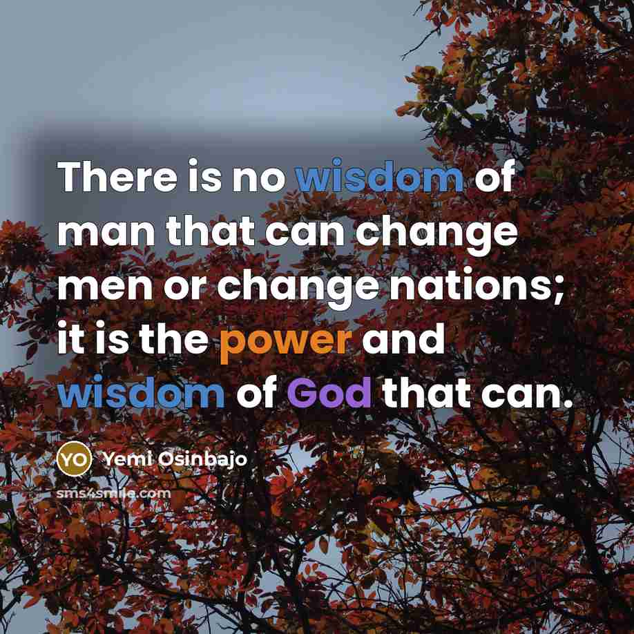 “There is no wisdom of man that can change men…” quote by Yemi Osinbajo