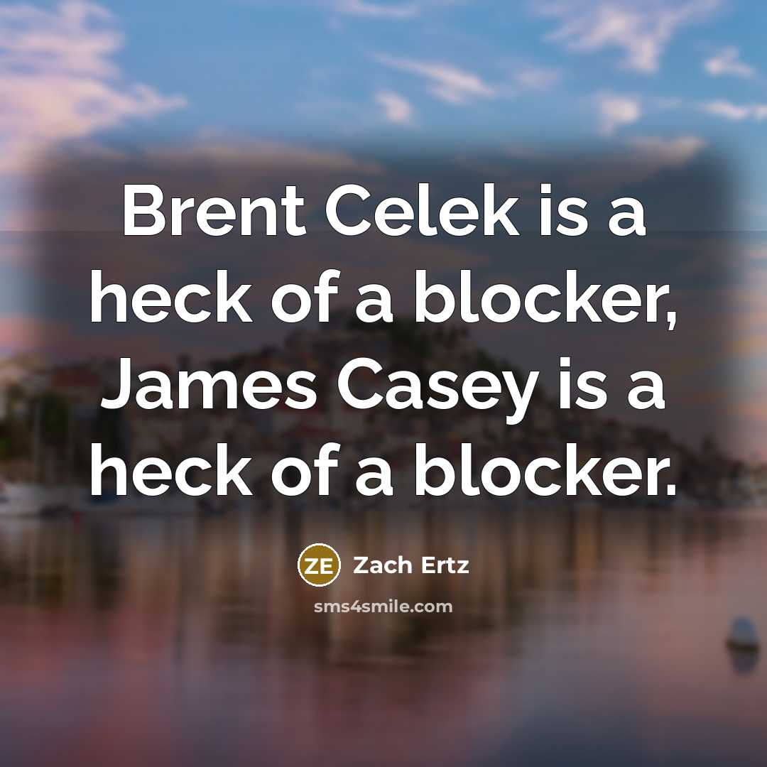 “Brent Celek is a heck of a blocker, James Casey…” quote by Zach Ertz