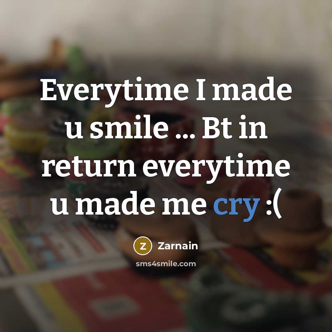 “Everytime I made u smile ... Bt in return everytime…” quote by Zarnain