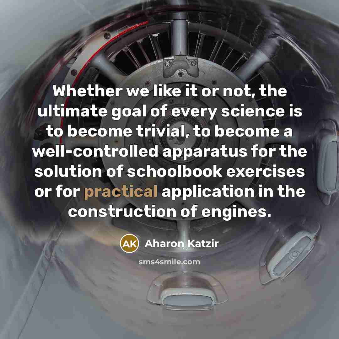 “Whether we like it or not, the ultimate goal of…” quote by Aharon Katzir