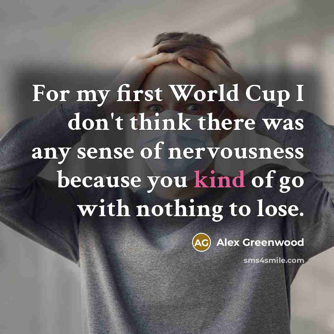 “For my first World Cup I don't think there was…” quote by Alex Greenwood