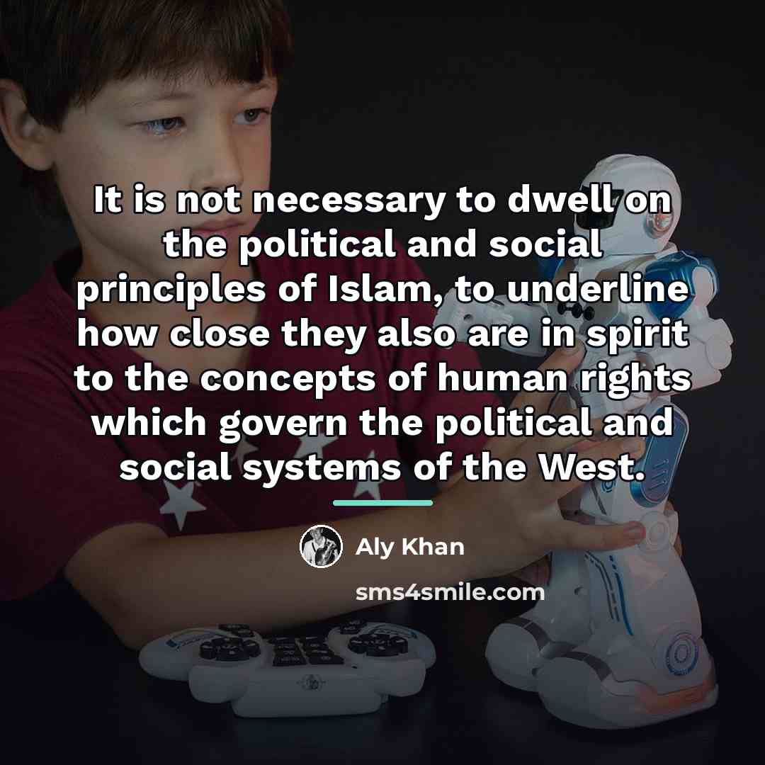 “It is not necessary to dwell on the political and…” quote by Aly Khan