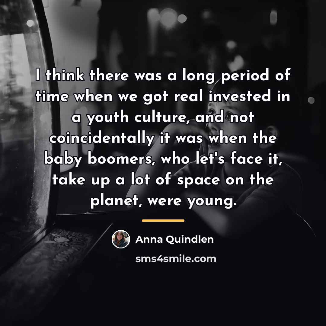 “I think there was a long period of time when…” quote by Anna Quindlen