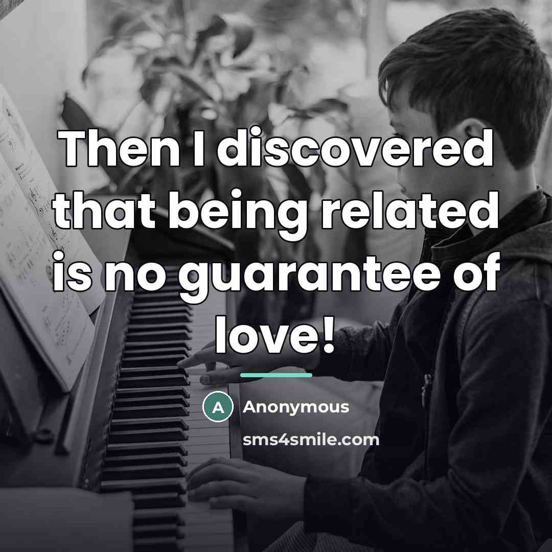“Then I discovered that being related is no guarantee of…” quote by Anonymous