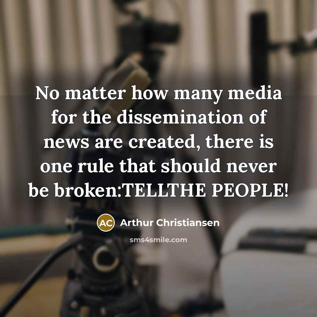 “No matter how many media for the dissemination of news…” quote by Arthur Christiansen
