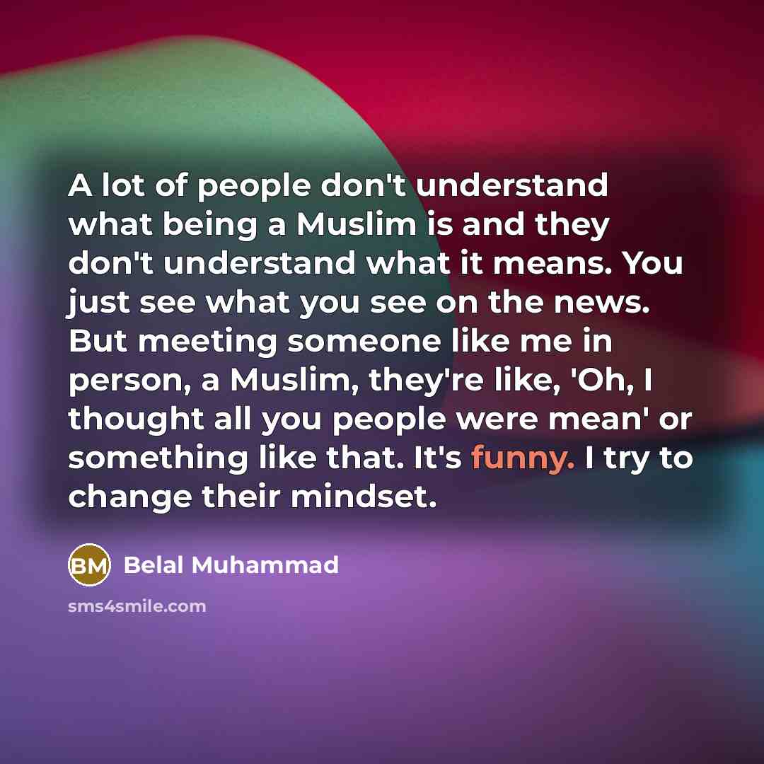 “A lot of people don't understand what being a Muslim…” quote by Belal Muhammad