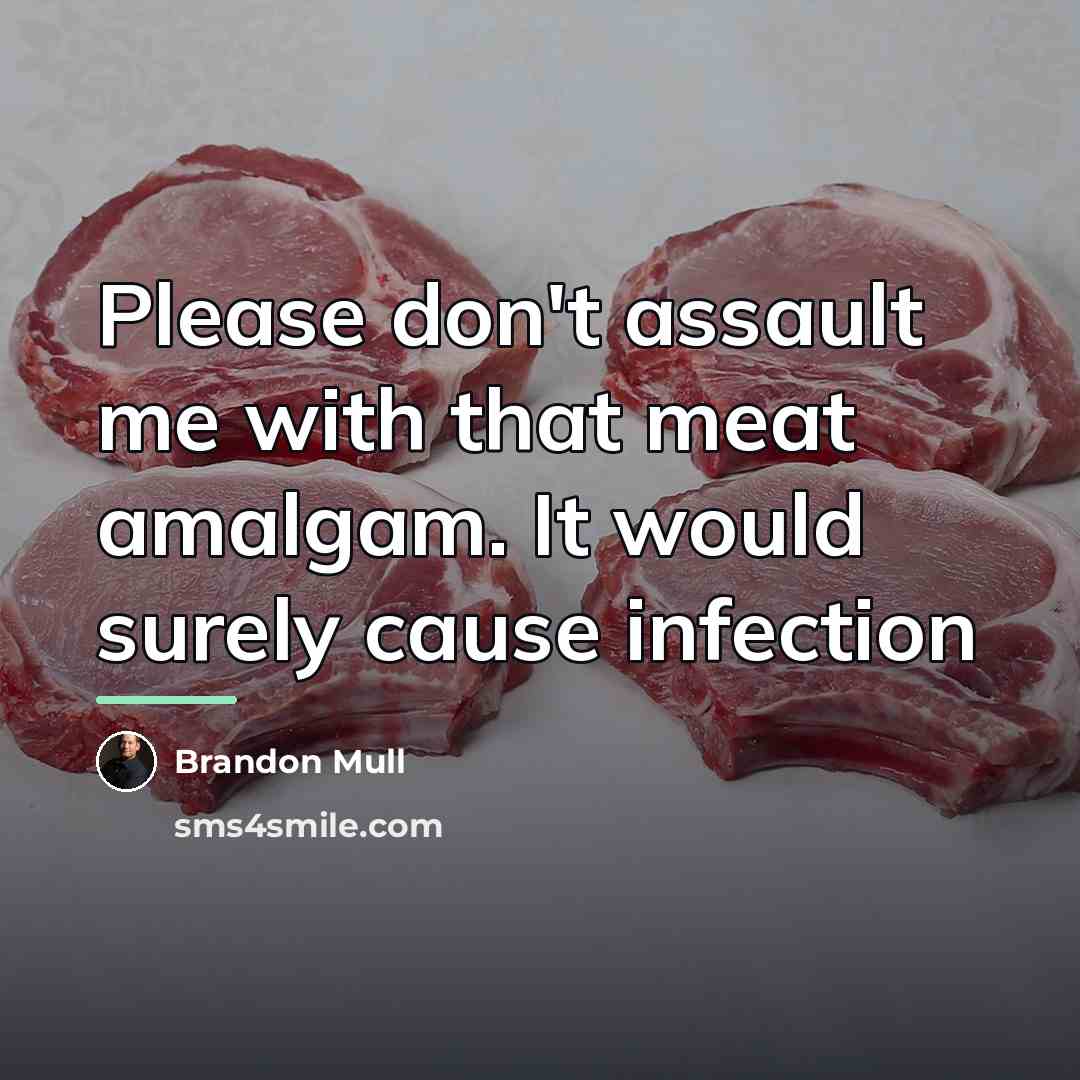 “Please don't assault me with that meat amalgam. It would…” quote by Brandon Mull