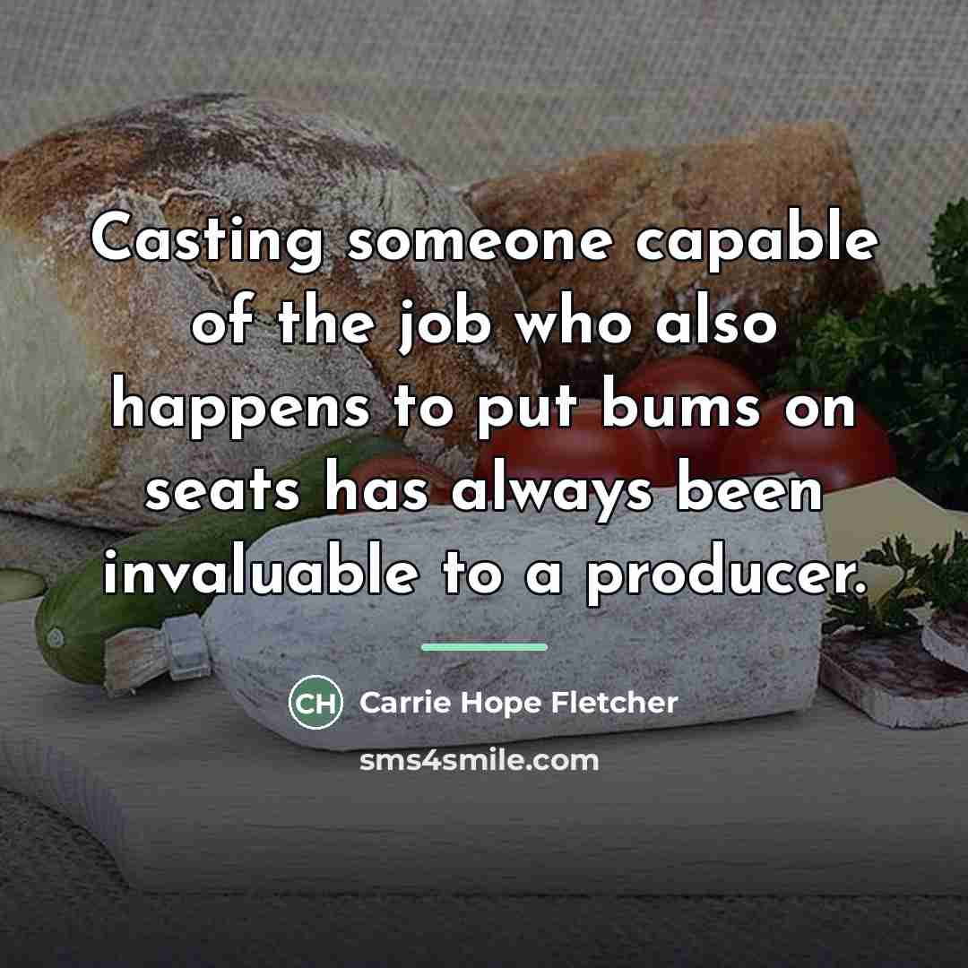 “Casting someone capable of the job who also happens to…” quote by Carrie Hope Fletcher
