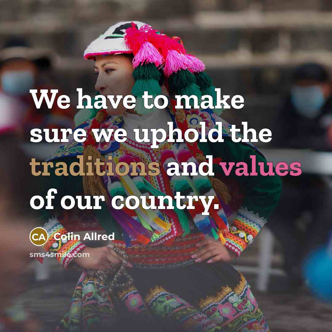 “We have to make sure we uphold the traditions and…” quote by Colin Allred