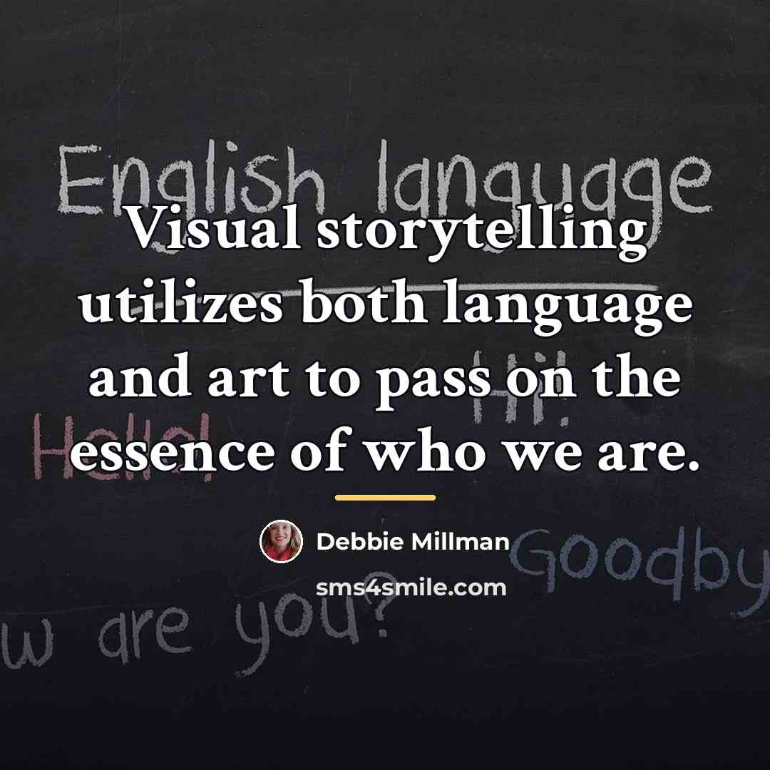“Visual storytelling utilizes both language and art to pass on…” quote by Debbie Millman