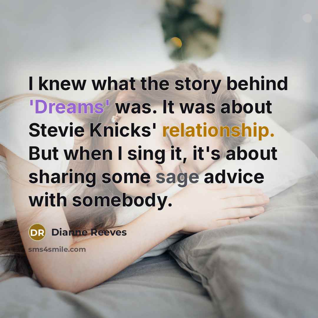 “I knew what the story behind 'Dreams' was. It was…” quote by Dianne Reeves