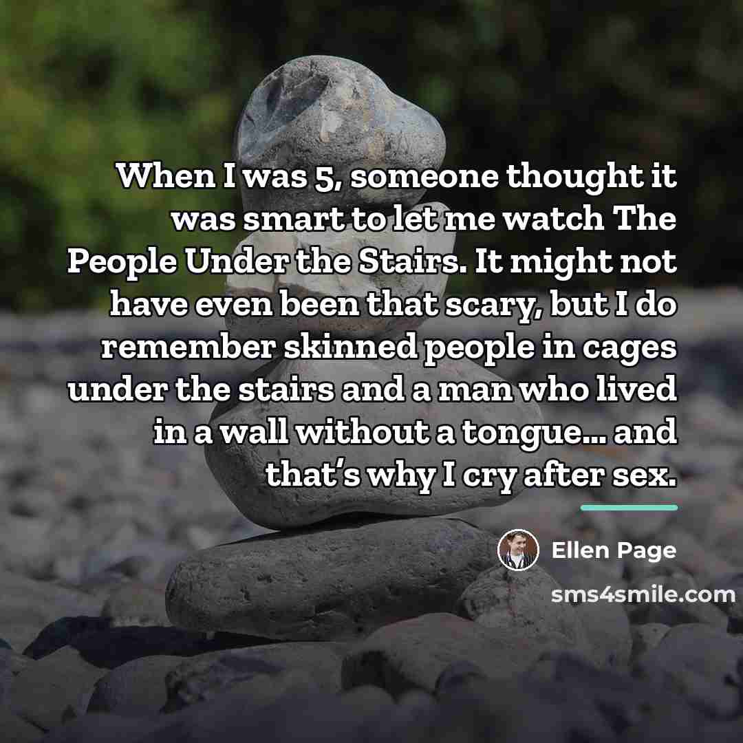 “When I was 5, someone thought it was smart to…” quote by Ellen Page