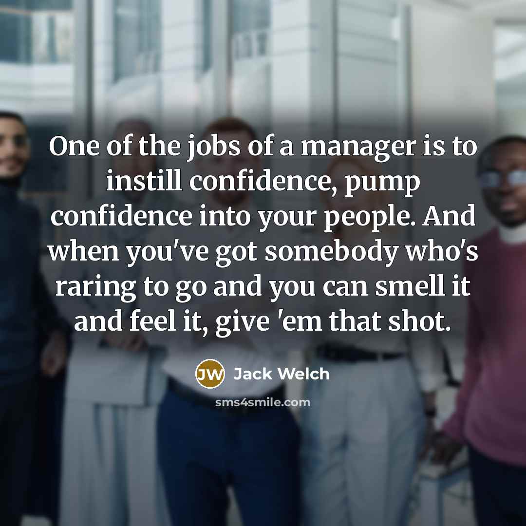 “One of the jobs of a manager is to instill…” quote by Jack Welch