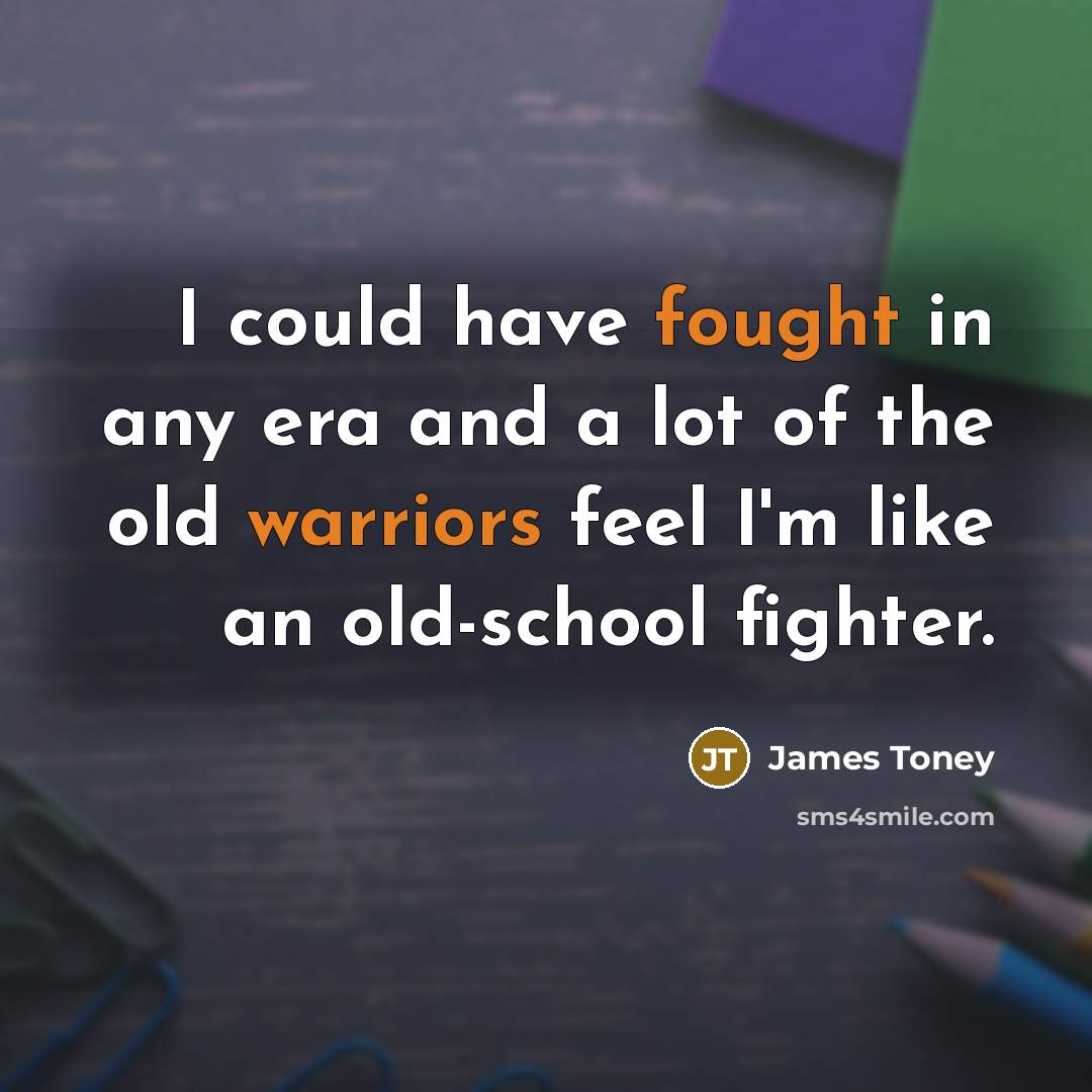 “I could have fought in any era and a lot…” quote by James Toney