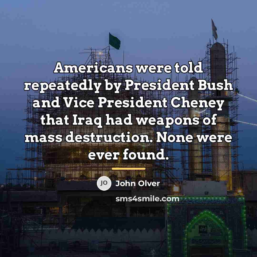 “Americans were told repeatedly by President Bush and Vice President…” quote by John Olver