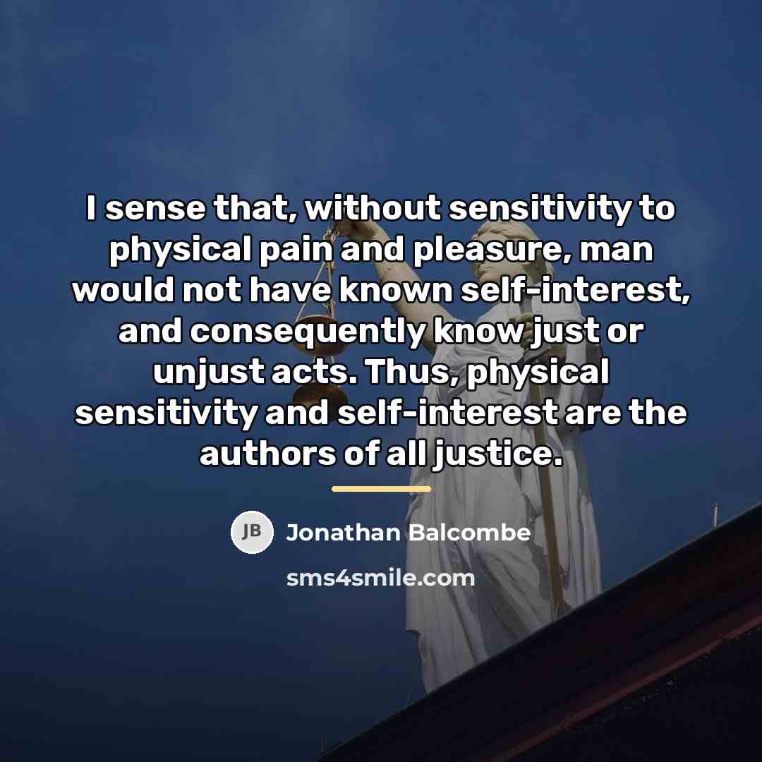 “I sense that, without sensitivity to physical pain and pleasure,…” quote by Jonathan Balcombe