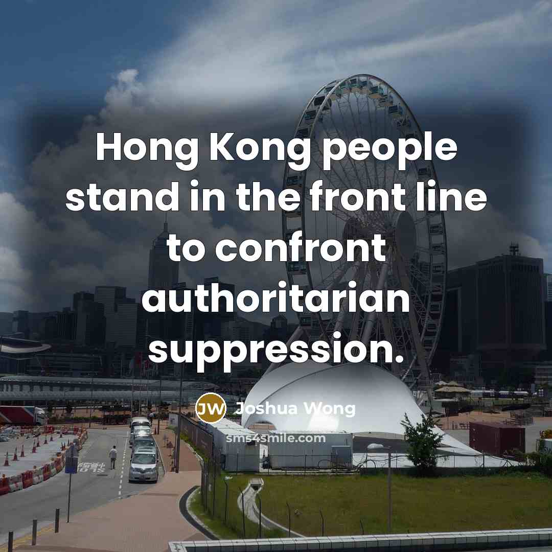 “Hong Kong people stand in the front line to confront…” quote by Joshua Wong