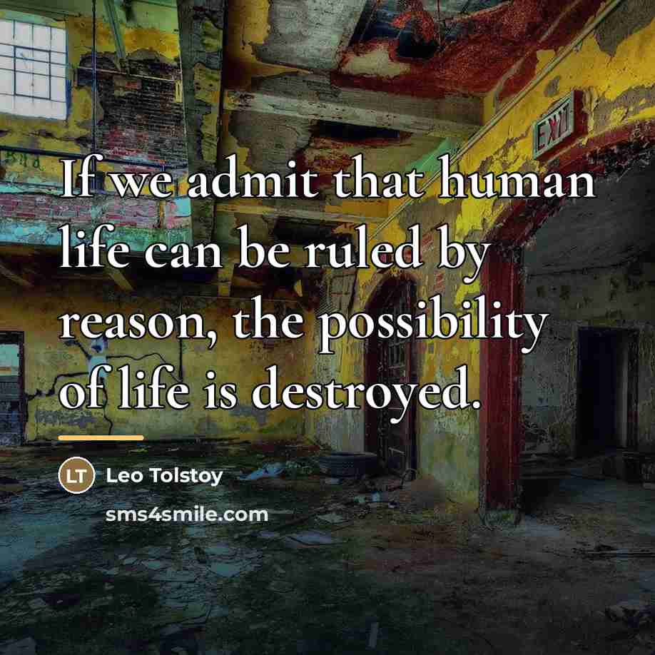 “If we admit that human life can be ruled by…” quote by Leo Tolstoy