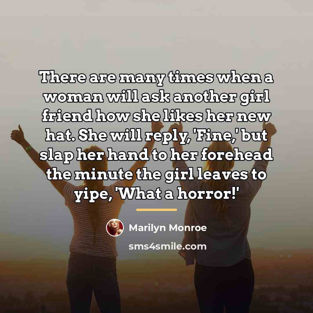 “There are many times when a woman will ask another…” quote by Marilyn Monroe