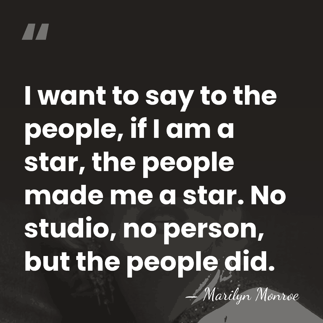 I want to say to the people, if I am a star,&hellip; - Marilyn Monroe