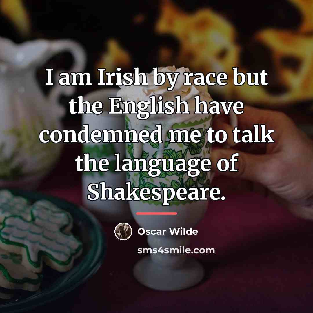 “I am Irish by race but the English have condemned…” quote by Oscar Wilde
