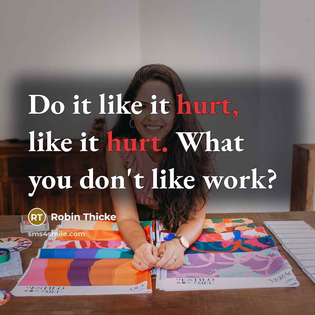“Do it like it hurt, like it hurt. What you…” quote by Robin Thicke